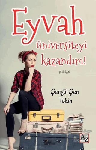 Eyvah Üniversiteyi Kazandım!