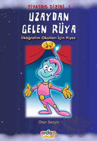 Uzaydan Gelen Rüya İlköğretim Okulları İçin Piyes