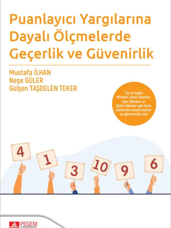 Puanlayıcı Yargılarına Dayalı Ölçmelerde Geçerlik ve Güvenirlik