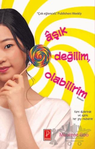 Aşık Değilim, Olabilirim
