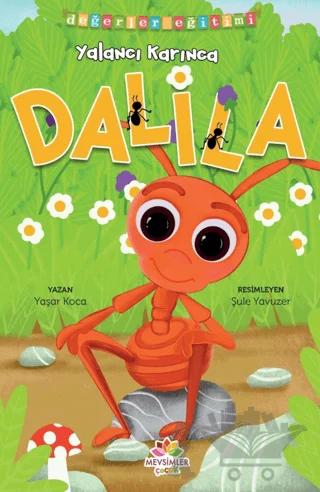 Yalancı Karınca Dalila - Değerler Eğitimi