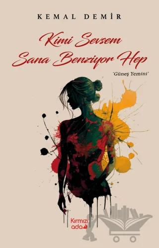 Kimi Sevsem Sana Benziyor Hep (Güneş Yemini)
