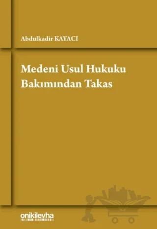 Medeni Usul Hukuku Bakımından Takas