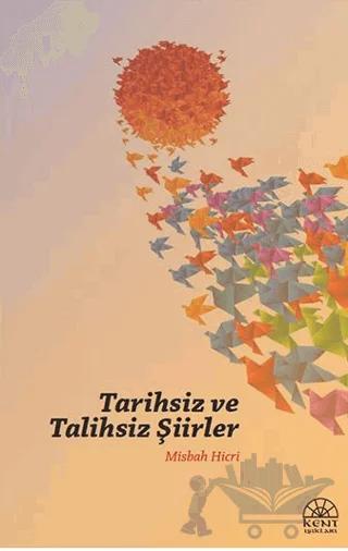 Tarihsiz ve Talihsiz Şiirler