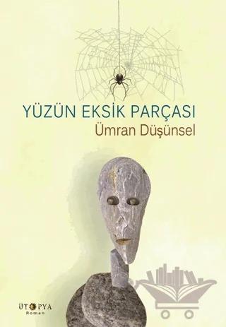 Yüzün Eksik Parçası