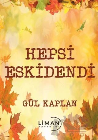 Hepsi Eskidendi
