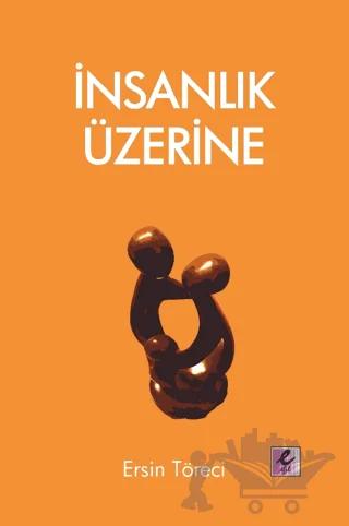 İnsanlık Üzerine