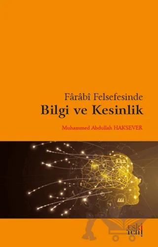 Farabi Felsefesinde Bilgi ve Kesinlik