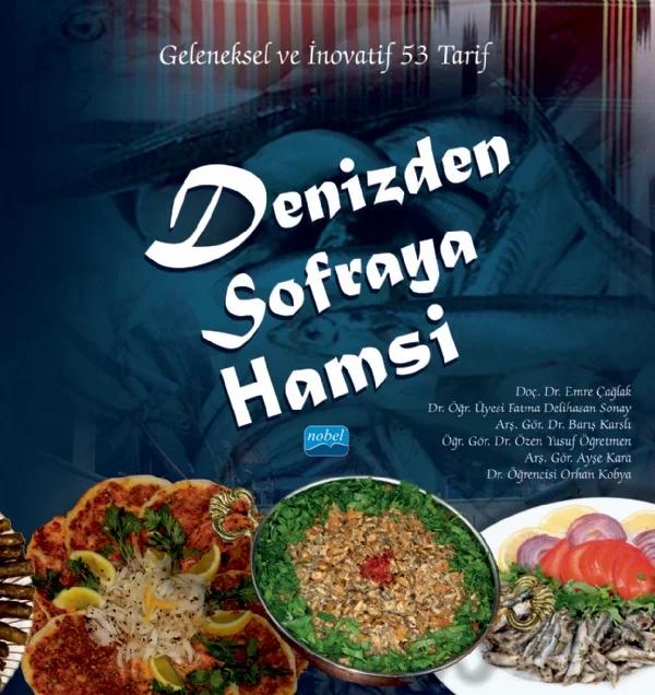 DENİZDEN SOFRAYA HAMSİ - Geleneksel ve İnovatif 53 Tarif (Sıvama Ciltli)