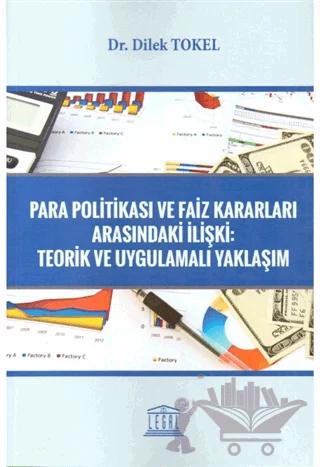 Para Politikası ve Faiz Kararları Arasındaki İlişki: Teorik Uygulamalı Yaklaşım
