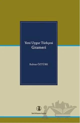 Yeni Uygur Türkçesi Grameri