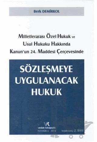 Milletlerarası Özel Hukuk ve Usul Hukuku Hakkında Kanunun 24. Maddesi Çerçevesinde Sözleşmeye Uygulanacak Hukuk