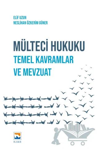 Mülteci Hukuku - Temel Kavramlar ve Mevzuat