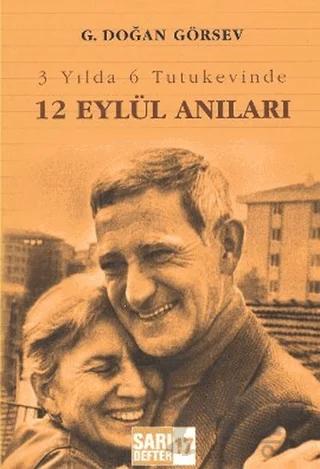 3 Yılda 6 Tutukevinde 12 Eylül Anıları