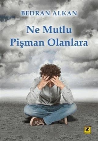 Ne Mutlu Pişman Olanlara