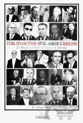Türk Siyasetinde Sivil - Asker İlişkileri