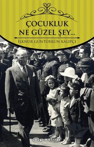 Çocukluk Ne Güzel Şey