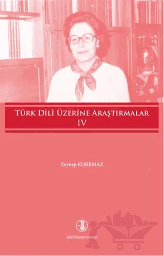 Türk Dili Üzerine Araştırmalar Cilt - 4