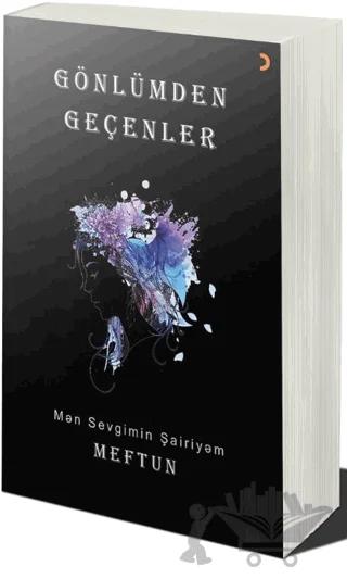 Gönlümden Geçenler