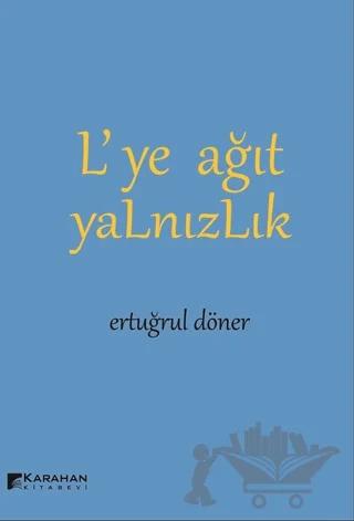 L’ye Ağıt Yalnızlık
