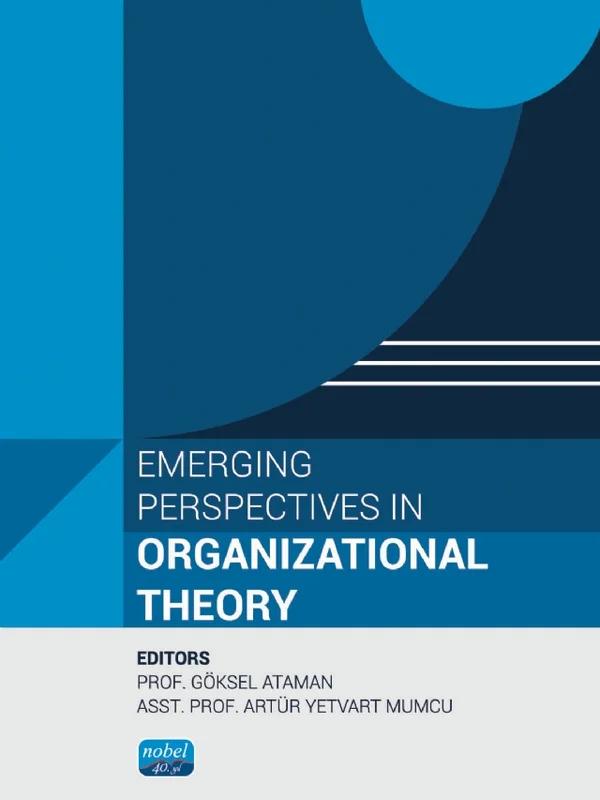 Emerging Perspectives in Organizational Theory