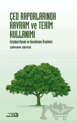 ÇED Raporlarında Kavram ve Terim Kullanımı - İstanbul Kanalı ve Havalimanı Örnekleri