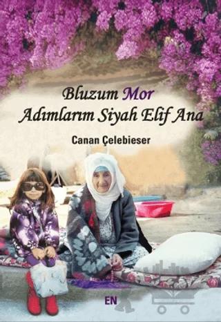 Bluzum Mor Adımlarım Siyah Elif Ana