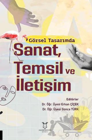 Görsel Tasarımda Sanat, Temsil ve İletişim