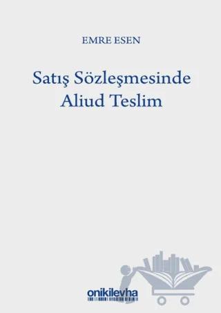Satış Sözleşmesinde Aliud Teslim – Emre Esen – On İki Levha Yayınları kitap kapağı