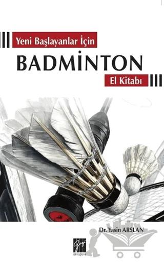 Yeni Başlayanlar İçin Badminton El Kitabı