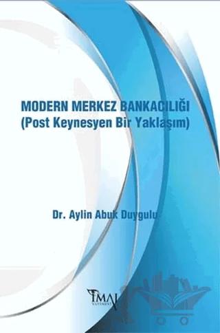 Modern Merkez Bankacılığı (Post Keynesyen Bir Yaklaşım)