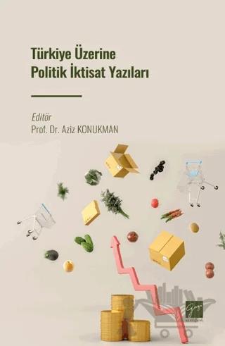 Türkiye Üzerine Politik İktisat Yazıları