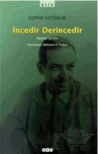 İncedir Derincedir Seçme Şiirler (1941-1968?)