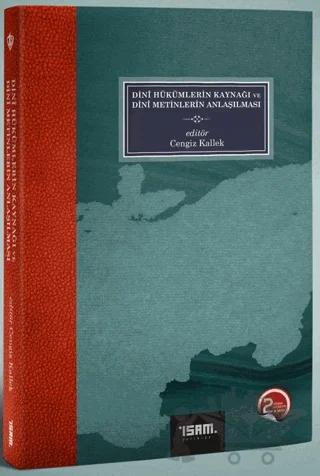 Dini Hükümlerin Kaynağı ve Dini Metinlerin Anlaşılması