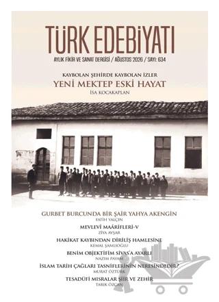 Türk Edebiyatı Aylık Fikir ve Sanat Dergisi Sayı: 634 Ağustos 2026