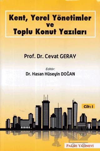 Kent, Yerel Yönetimler ve Toplu Konut Yazıları (Cilt 1)