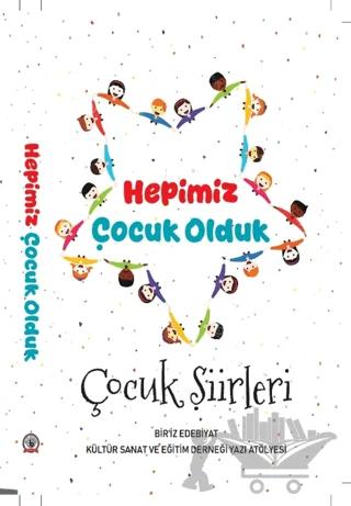 Hepimiz Çocuk Olduk