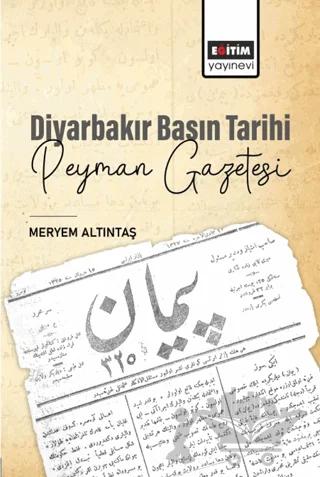 Diyarbakır Basın Tarihi Peyman Gazetesi