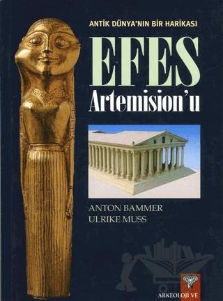 Antik Dünyanın Bir Harikası Efes Artemision'u