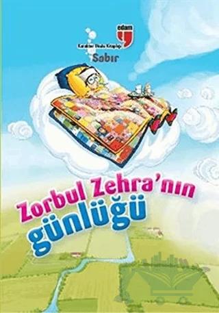 Zorbul Zehra'nın Günlüğü - Sabır