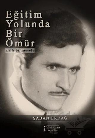 Eğitim Yolunda Bir Ömür