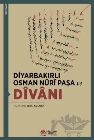 Diyarbakırlı Osman Nûrî Paşa ve Dîvânı