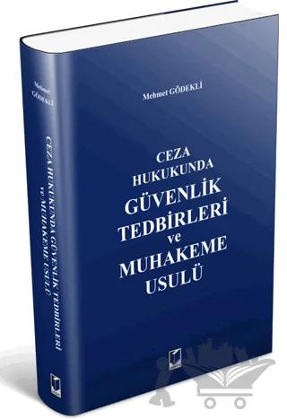 Güvenlik Tedbirleri ve Muhakeme Usulü