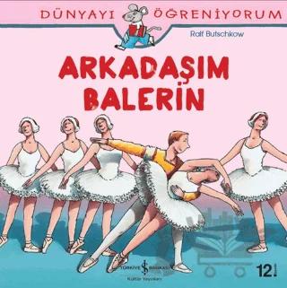 Dünyayı Öğreniyorum - Arkadaşım Balerin