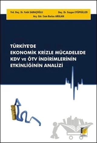 Türkiye'de Ekonomik Krizle Mücadelede KDV ve ÖTV İndirimlerinin Etkinliğinin Analizi