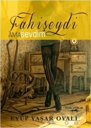 Fahişeydi Ama Sevdim