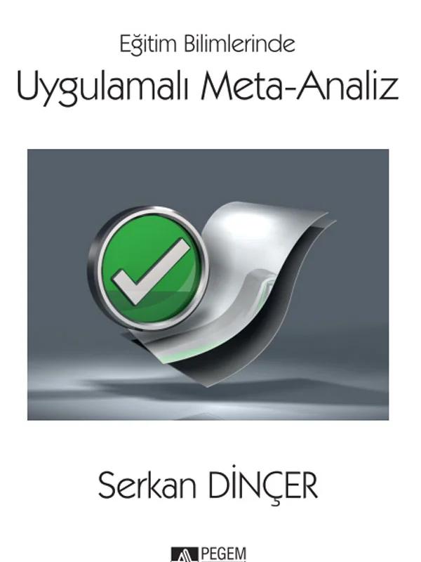 Eğitim Bilimlerinde Uygulamalı Meta-Analiz – Serkan Dinçer – Pegem Akademi Yayıncılık kitap kapağı