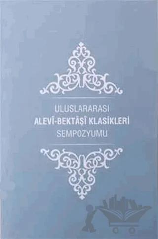 Uluslararası Alevi-Bektaşı Klasikleri Sempozyumu