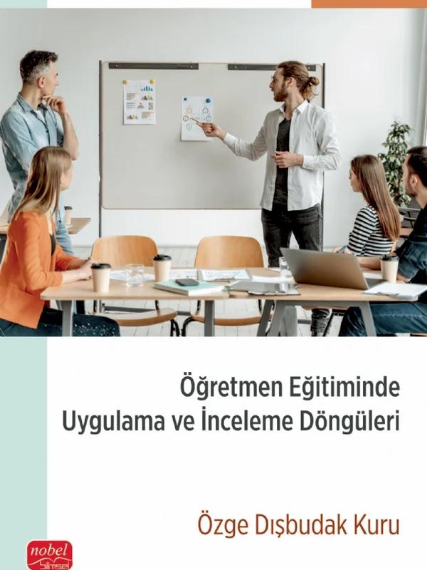Öğretmen Eğitiminde Uygulama ve İnceleme Döngüleri