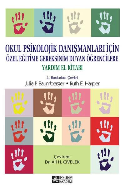 Okul Psikolojik Danışmanları İçin, Özel Eğitime Gereksinim Duyan Öğrencilere Yardım El Kitabı